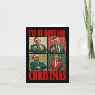 Ik zal thuis zijn voor Kerstmis Santa Funny Trump Kaart