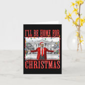 Ik zal thuis zijn voor Kerstmis Santa Funny Trump Kaart (Gele Bloem)