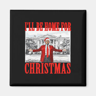 Ik zal thuis zijn voor Kerstmis Santa Funny Trump Magneet