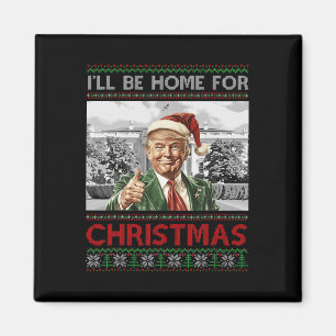 Ik zal thuis zijn voor Kerstmis Santa Funny Trump Magneet