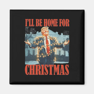 Ik zal thuis zijn voor Kerstmis Santa Funny Trump Magneet