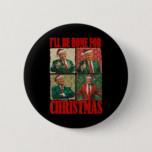 Ik zal thuis zijn voor Kerstmis Santa Funny Trump Ronde Button 5,7 Cm