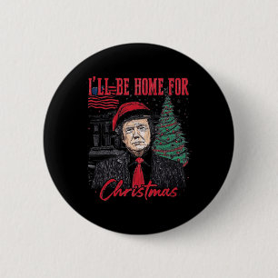 Ik zal thuis zijn voor Kerstmis Santa Funny Trump  Ronde Button 5,7 Cm