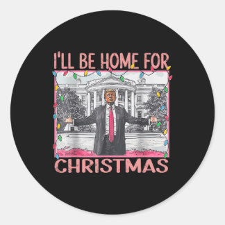 Ik zal thuis zijn voor Kerstmis Santa Funny Trump Ronde Sticker