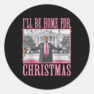 Ik zal thuis zijn voor Kerstmis Santa Funny Trump Ronde Sticker