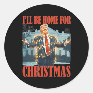 Ik zal thuis zijn voor Kerstmis Santa Funny Trump Ronde Sticker
