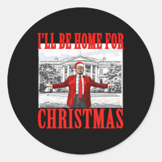 Ik zal thuis zijn voor Kerstmis Santa Funny Trump Ronde Sticker