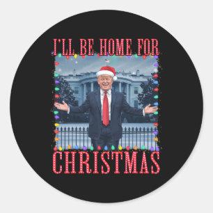 Ik zal thuis zijn voor Kerstmis Santa Funny Trump Ronde Sticker