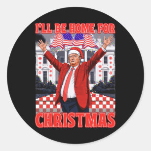 Ik zal thuis zijn voor Kerstmis Santa Funny Trump Ronde Sticker