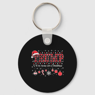 Ik zal thuis zijn voor Kerstmis Santa Funny Trump Sleutelhanger