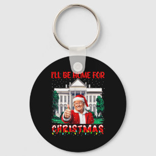 Ik zal thuis zijn voor Kerstmis Santa Funny Trump Sleutelhanger