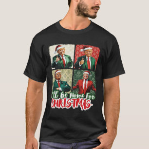 Ik zal thuis zijn voor Kerstmis Santa Funny Trump T-shirt