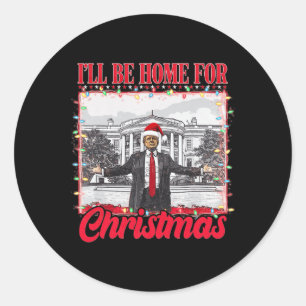 Ik zal thuis zijn voor Kerstmis Santa Funny Xmas P Ronde Sticker