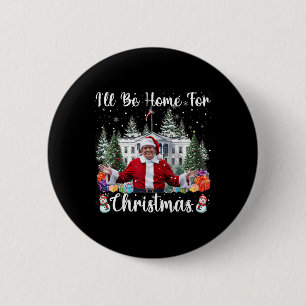 Ik zal thuis zijn voor Kerstmis Sinterklaas Trump  Ronde Button 5,7 Cm