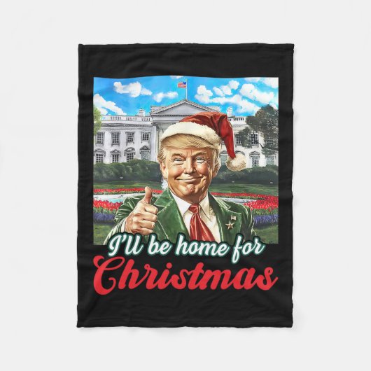 Ik zal thuis zijn voor Kerstmis Trump Grappige ker Fleece Deken (Voorkant)