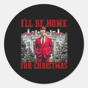 Ik zal thuis zijn voor Kerstmis Trump Grappige Ker Ronde Sticker