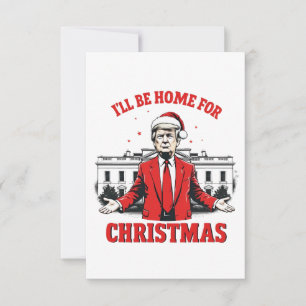 Ik zal thuis zijn voor Kerstmis Trump Won Inagurat Bedankkaart