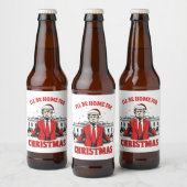 Ik zal thuis zijn voor Kerstmis Trump Won Inagurat Bier Etiket (Flessen)