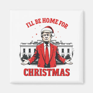 Ik zal thuis zijn voor Kerstmis Trump Won Inagurat Magneet