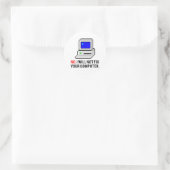 Ik zal uw computer niet repareren ronde sticker (Tas)