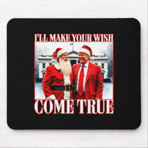 Ik zal uw wens laten uitkomen Funny Christmas Sant Muismat