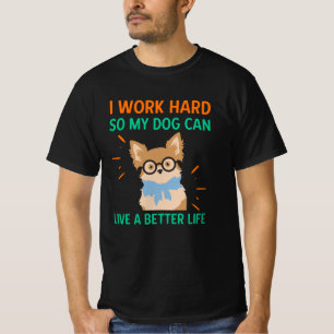 Ik zeg hard zodat mijn hond een beter leven kan le t-shirt