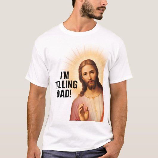 Ik zeg het tegen papa - Grappige Jezus meme T-shirt (Voorkant)