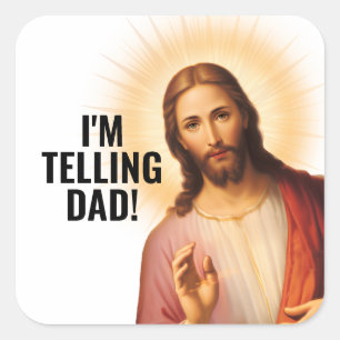 Ik zeg het tegen papa - Grappige Jezus Meme Vierkante Sticker