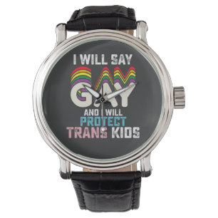 Ik zeg homo en ik zal transKinder LGBT beschermen Horloge