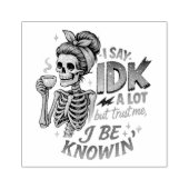 Ik zeg IDK veel... Rubberstempel (Afrduk)