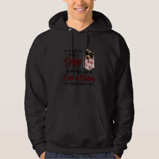 Ik zeg je dat ik geen hond ben van mijn moeder, ze hoodie