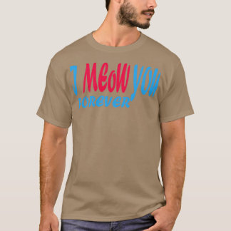 Ik zeg je voor eeuwig t-shirt