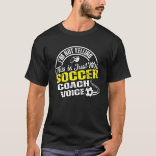Ik zeg niet dat dit alleen mijn Voetbal coach stem T-shirt