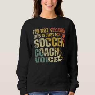 Ik zeg niet dat dit alleen mijn Voetbal coach stem Trui