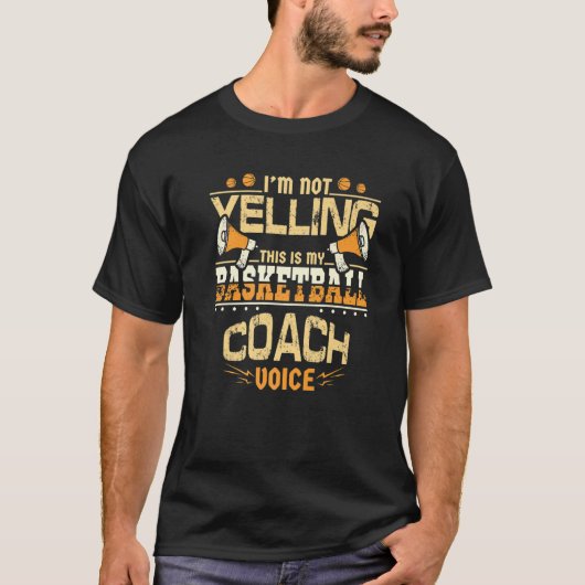 Ik zeg niet dat dit mijn basketbalcoach is. t-shirt (Voorkant)