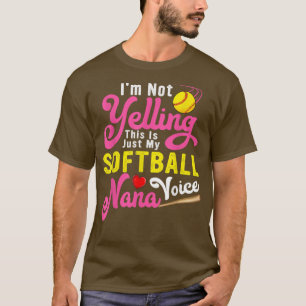 Ik zeg niet dat dit mijn Softball Nana Voice Mot i T-shirt