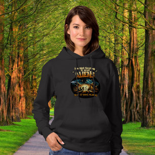 Ik zeg niet dat het buitenaardse wezens waren, maa hoodie