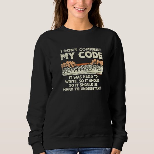 Ik zeg niet dat het moeilijk was om mijn code te s trui (Voorkant)