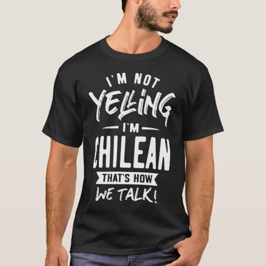 Ik zeg niet dat ik Chileens ben T-shirt (Voorkant)