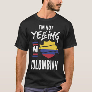 Ik zeg niet dat ik Colombiaans ben T-shirt