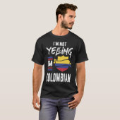 Ik zeg niet dat ik Colombiaans ben T-shirt (Voorkant volledig)