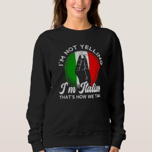 Ik zeg niet dat ik Italiaans ben. Zo praten we ove Trui
