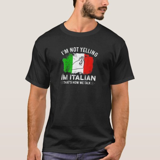 Ik zeg niet dat ik Italiaans ben. Zo praten we. T-shirt (Voorkant)