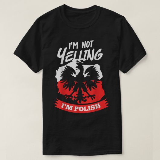Ik zeg niet dat ik Poolse Design Dyngus Dag ben T-shirt (Design voorkant)