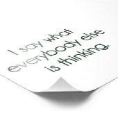 Ik zeg wat iedereen anders denkt foto afdruk (Hoek)