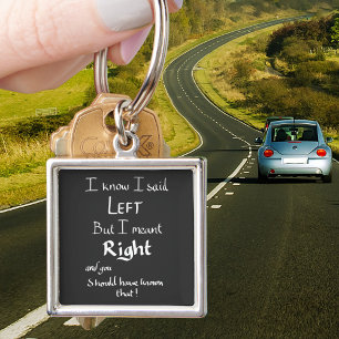 Ik zei dat de links funny Directions Joke Humor Qu Sleutelhanger