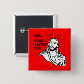 IK ZEI DAT IK FIEREN HAD GEHATEN. VIERKANTE BUTTON 5,1 CM (Voorkant /achterkant)