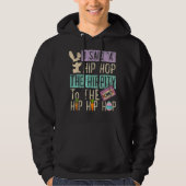 Ik zei dat je de hippie moest overhelen. hoodie (Voorkant)
