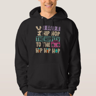 Ik zei dat je de hippie moest overhelen. hoodie