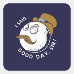 Ik zei een goede dag meneer! Stickers